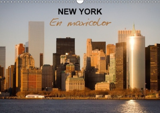 NEW YORK EN MAXICOLOR CALENDRIER MURAL 2018 DIN A3 HORIZONTA - DES VUES TRES COLOREES DE NEW