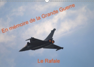 EN MEMOIRE DE LA GRANDE GUERRE LE RAFALE CALENDRIER MURAL 20 - DEMONSTRATION DU RAFALE AU MEE