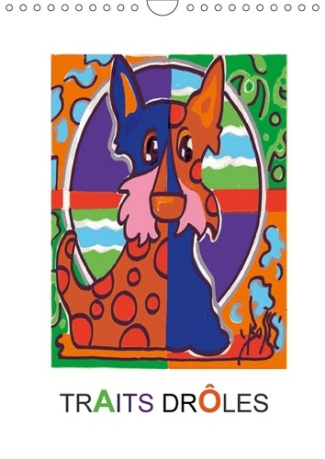 TRAITS DROLES CALENDRIER MURAL 2018 DIN A4 VERTICAL - UNE COLLECTION DE GRAPHISMES P
