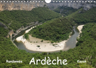 ARDECHE - RANDONNEE & KAYAK (CALENDRIER MURAL 2019 DIN A4 HORIZONTAL) - CEVENNE ARDECHOISE (CALENDRI