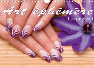 ART EPHEMERE - LES ONGLES 1 (CALENDRIER MURAL 2019 DIN A4 HORIZONTAL) - LA MANUCURE (CALENDRIER MENS
