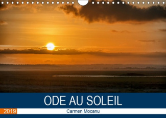 ODE AU SOLEIL (CALENDRIER MURAL 2019 DIN A4 HORIZONTAL) - LAISSONS LES RAYONS DU SOLEIL ENTRER DANS