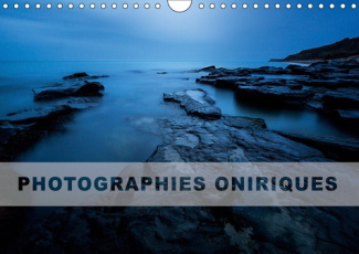 PHOTOGRAPHIES ONIRIQUES (CALENDRIER MURAL 2019 DIN A4 HORIZONTAL) - UN AUTRE REGARD (CALENDRIER MENS