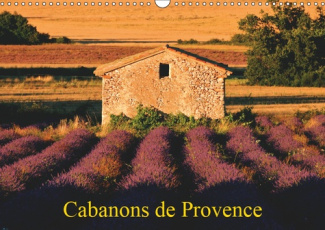 CABANONS DE PROVENCE (CALENDRIER MURAL 2019 DIN A3 HORIZONTAL) - AUTREFOIS, LES PAYSANS ALLAIENT AUX