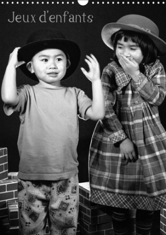 JEUX D'ENFANTS (CALENDRIER MURAL 2019 DIN A3 VERTICAL) - BALADE ESPIEGLE ET TENDRE AU PAYS DE L'ENFA