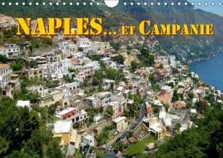 NAPLES... ET CAMPANIE (CALENDRIER MURAL 2019 DIN A4 HORIZONTAL) - SELECTION DE VUES DE NAPLES ET DE