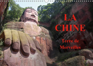 LA CHINE, TERRE DE MERVEILLES (CALENDRIER MURAL 2019 DIN A3 HORIZONTAL) - VOYAGE AU COEUR DE LA CHIN