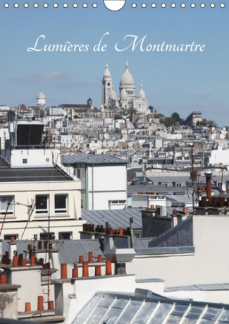 LUMIERES DE MONTMARTRE (CALENDRIER MURAL 2019 DIN A4 VERTICAL) - MONTMARTRE EN FLANANT (CALENDRIER M