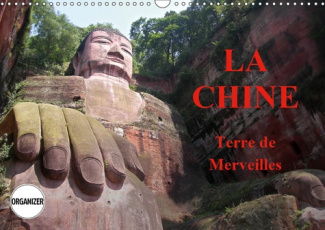 LA CHINE, TERRE DE MERVEILLES (CALENDRIER MURAL 2019 DIN A3 HORIZONTAL) - VOYAGE AU COEUR DE LA CHIN
