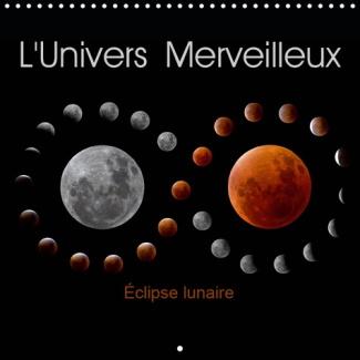 L'UNIVERS MERVEILLEUX (CALENDRIER MURAL 2019 300 * 300 MM SQUARE) - PHOTOS D'ETOILES, DU SOLEIL, DE