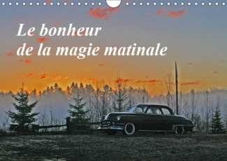 LE BONHEUR DE LA MAGIE MATINALE (CALENDRIER MURAL 2019 DIN A4 HORIZONTAL) - LE PETIT MATIN OFFRE UNE
