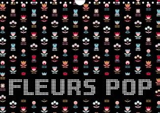 FLEURS POP (CALENDRIER MURAL 2019 DIN A4 HORIZONTAL) - DES FLEURS GRAPHIQUES AUX COULEURS POP (CALEN