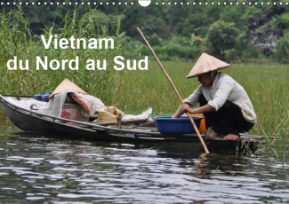 VIETNAM DU NORD AU SUD (CALENDRIER MURAL 2019 DIN A3 HORIZONTAL) - VOYAGE DU NORD AU SUD DU VIETNAM