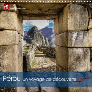 PEROU UN VOYAGE DE DECOUVERTE (CALENDRIER MURAL 2019 300 * 300 MM SQUARE) - MYTHE DE L'EMPIRE INCA,