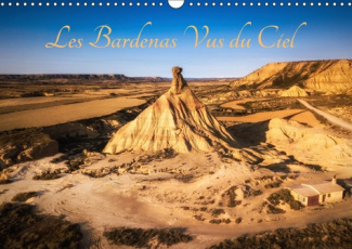 LES BARDENAS VUS DU CIEL (CALENDRIER MURAL 2019 DIN A3 HORIZONTAL) - BARDENAS REALES, LE FAR WEST AU