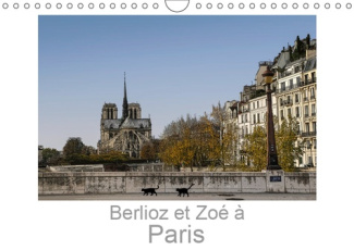 BERLIOZ ET ZOE A PARIS (CALENDRIER MURAL 2019 DIN A4 HORIZONTAL) - UNE BALADE DANS PARIS AVEC BERLIO