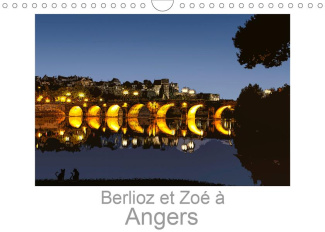 BERLIOZ ET ZOE A ANGERS (CALENDRIER MURAL 2019 DIN A4 HORIZONTAL) - UNE BALADE A ANGERS AVEC BERLIOZ