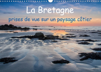 LA BRETAGNE - PRISES DE VUE SUR UN PAYSAGE COTIER (CALENDRIER MURAL 2020 DIN A3 HORIZONTAL) - PHOTOS
