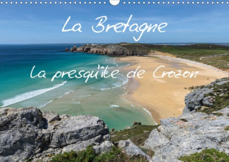 La Bretagne – la presqu’île de Crozon (Calendrier mural 2020 DIN A3 horizontal). Photos d’une région