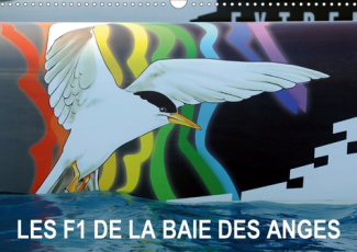 Les F1 de la Baie des Anges (Calendrier mural 2020 DIN A3 horizontal). Nice a accueilli l’armada de