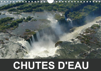 Chutes d'eau (Calendrier mural 2020 DIN A4 horizontal). Jeux d'eau et de lumières (Calendrier mensue