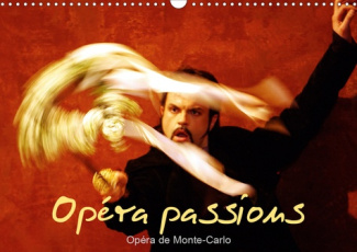 Opéra passions Opéra de Monte-Carlo (Calendrier mural 2020 DIN A3 horizontal). Sur scène, à Monaco (