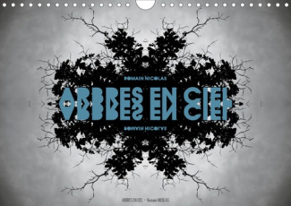 ARBRES EN CIEL (CALENDRIER MURAL 2020 DIN A4 HORIZONTAL) - UNE SERIE QUI PERMET A CHACUN DE VOIR CE