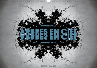 ARBRES EN CIEL (Calendrier mural 2020 DIN A3 horizontal). Une série qui permet à chacun de voir ce q