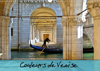 Couleurs de Venise (Calendrier mural 2020 DIN A3 horizontal). Promenade colorée au fil des canaux. (