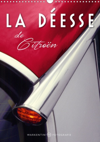LA DEESSE DE CITROEN (CALENDRIER MURAL 2020 DIN A3 VERTICAL) - LE MODELE D, SOIT  LA DEESSE  OU LA D