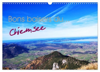 Bons baisers du Chiemsee (Calendrier mural 2025 DIN A3 vertical), CALVENDO calendrier mensuel. Un pe