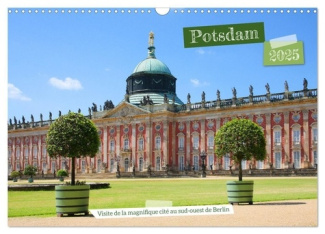 Potsdam - Visite de la magnifique cité au sud-ouest de Berlin (Calendrier mural 2025 DIN A3 vertical