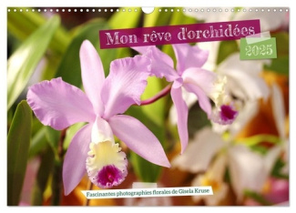 Mon rêve d'orchidées (Calendrier mural 2025 DIN A3 vertical), CALVENDO calendrier mensuel. Des fleur