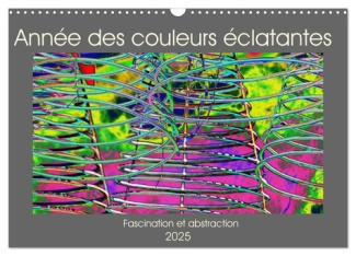 Année des couleurs éclatantes (Calendrier mural 2025 DIN A3 vertical), CALVENDO calendrier mensuel.