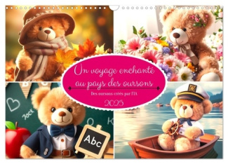 Un voyage enchanté au pays des oursons -Des oursons créés par l'IA (Calendrier mural 2025 DIN A3 ver
