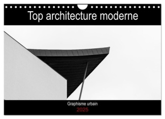 Top architecture moderne (Calendrier mural 2025 DIN A4 vertical), CALVENDO calendrier mensuel. Photo