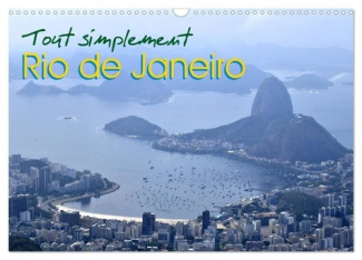 Tout simplement Rio de Janeiro (Calendrier mural 2025 DIN A3 vertical), CALVENDO calendrier mensuel.