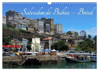 Salvador de Bahia - Brésil (Calendrier mural 2025 DIN A3 vertical), CALVENDO calendrier mensuel. L'u