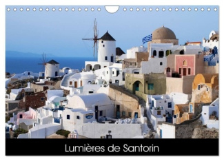 Lumières de Santorin (Calendrier mural 2025 DIN A4 vertical), CALVENDO calendrier mensuel. Photos de