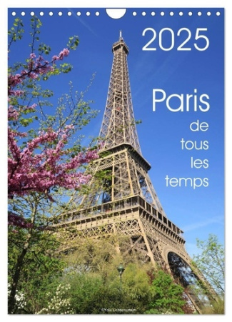 Paris de tous les temps (Calendrier mural 2025 DIN A4 horizontal), CALVENDO calendrier mensuel. Ce c