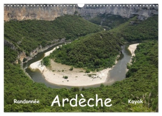 Ardèche - Randonnée & Kayak (Calendrier mural 2025 DIN A3 vertical), CALVENDO calendrier mensuel. Cé