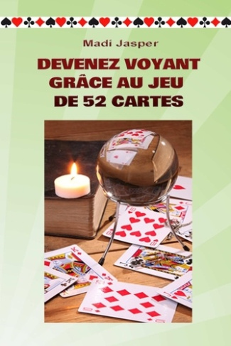 DEVENEZ VOYANT GRÂCE AU JEU DE 52 CARTES