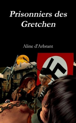 Prisonniers des Gretchen