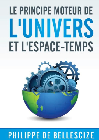 Le principe moteur de l'univers et l'espace-temps