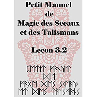 Petit Manuel de la Magie des Sceaux et des Talismans