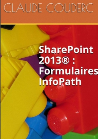 SharePoint 2013 : Formulaires InfoPath
