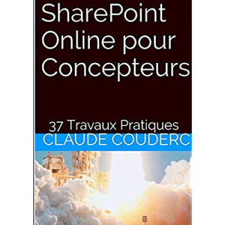 SHAREPOINT ONLINE POUR CONCEPTEURS   37 TRAVAUX PRATIQUES