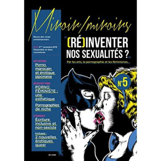 Miroir/Miroirs Num 5 : RE-INVENTER NOS SEXUALITES ? V.A. Par les arts, la pornographie et les fémini