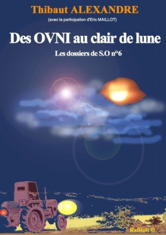 DES OVNI AU CLAIR DE LUNE (Dossier de S.O n°6)