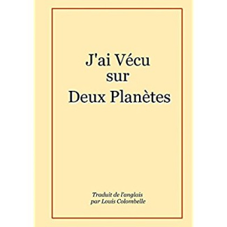 J'ai Vécu sur Deux Planètes